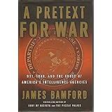 A Pretext for War: 9/11, Iraq, and the Abuse of America's Intelligence Agencies