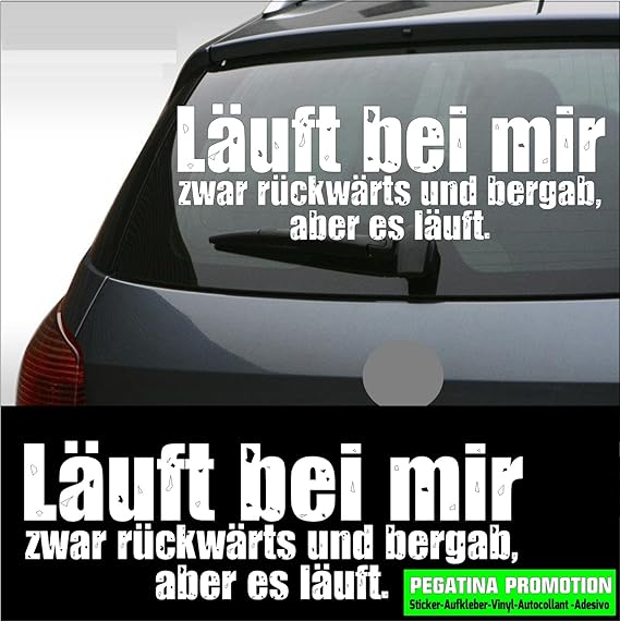 Läuft Bei Mir Rückwärts Und Bergab "LÄUFT BEI MIR ZWAR RÜCKWÄRTS UND BERGAB ABER LÄUFT :-)" Autoaufkleber
