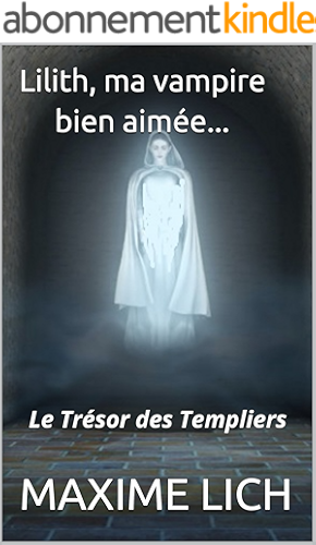 Download Lilith, ma vampire bien aimée...: Le Trésor des Templiers PDF