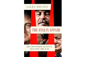The Stalin Affair: The Impossible Alliance That Won the War
