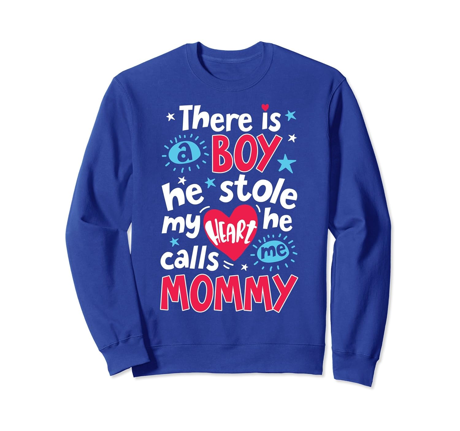 There Is A Boy He Calls Me Mommy Sweatshirt Mother Moms Gift-anz