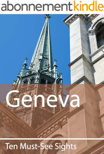 Download Ten Must-See Sights: Geneva (English Edition) PDF