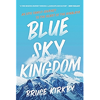 Blue Sky Kingdom: A Family Journey to the Heart of the Himalaya book cover
