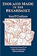 Eros and Magic in the Renaissance (Chicago Original Paperback)
