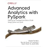 Advanced Analytics with PySpark: Patterns for Learning from Data at Scale Using Python and Spark
