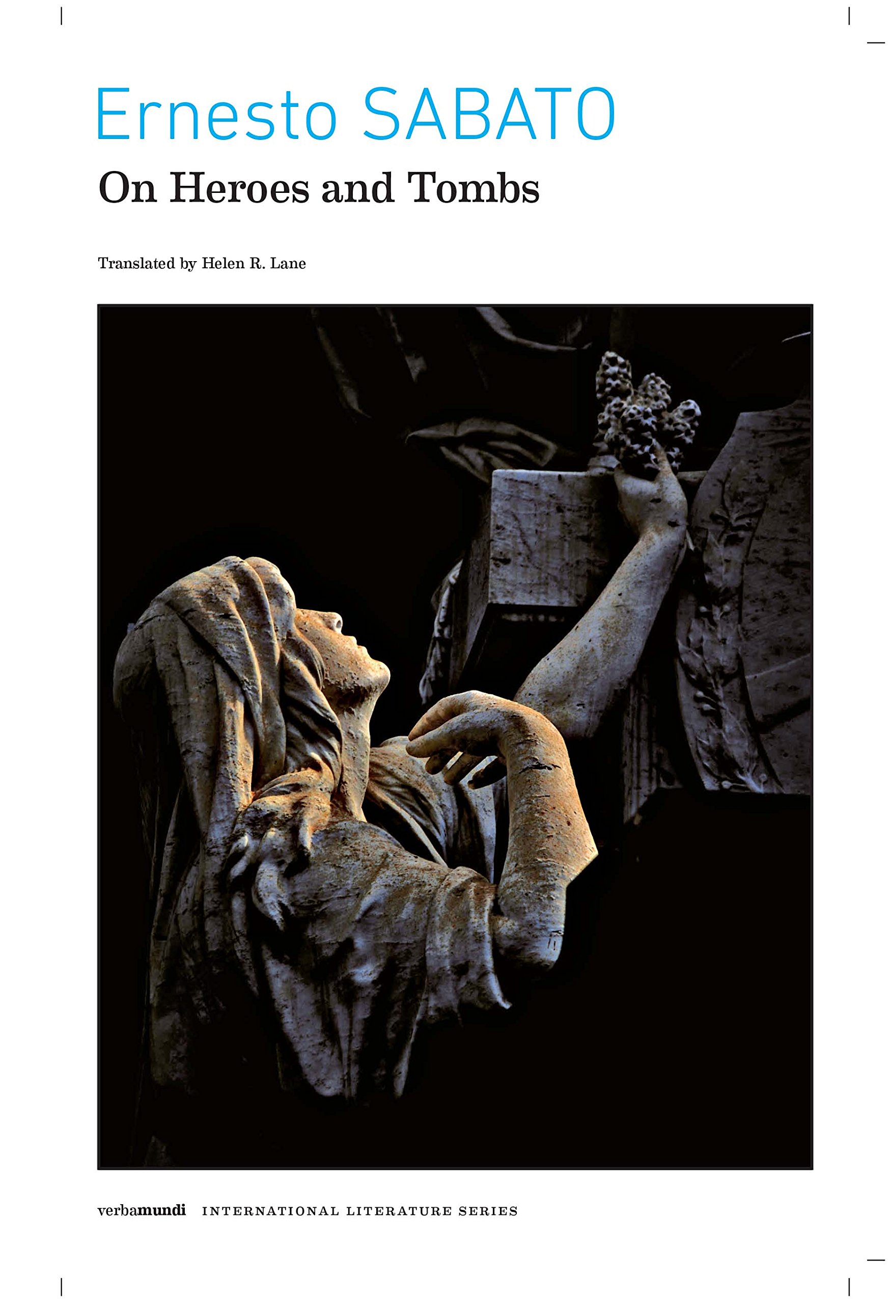 On Heroes And Tombs Ernesto Sabato Helen Lane - 