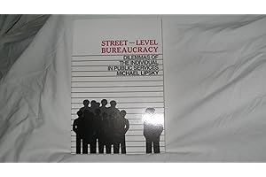Street-Level Bureaucracy: Dilemmas of the Individual in Public Service
