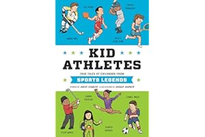 Kid Athletes: True Tales of Childhood from Sports Legends (Kid Legends)