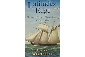 Latitudes Edge: Book 2 of the Nicholas Cruwys Naval Series