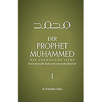 Der Prophet Muhammed - Teil 1: Das Unendliche Licht 1 (German Edition) book cover Der Prophet Muhammed - Teil 1: Das Unendliche Licht 1 (German Edition) book cover