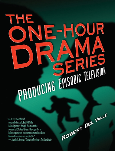Download The One-Hour Drama Series: Producing Episodic Television (English Edition) PDF