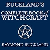 Buckland's Complete Book of Witchcraft