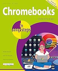 Chromebooks in easy steps: Ideal for Seniors