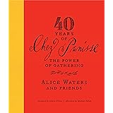 40 Years of Chez Panisse: The Power of Gathering