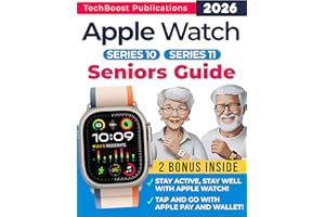 Apple Watch Seniors Guide: Your Simple Path to Connectivity and Health: Easy Steps, Big Text, and Helpful Tips for Non-Tech-S