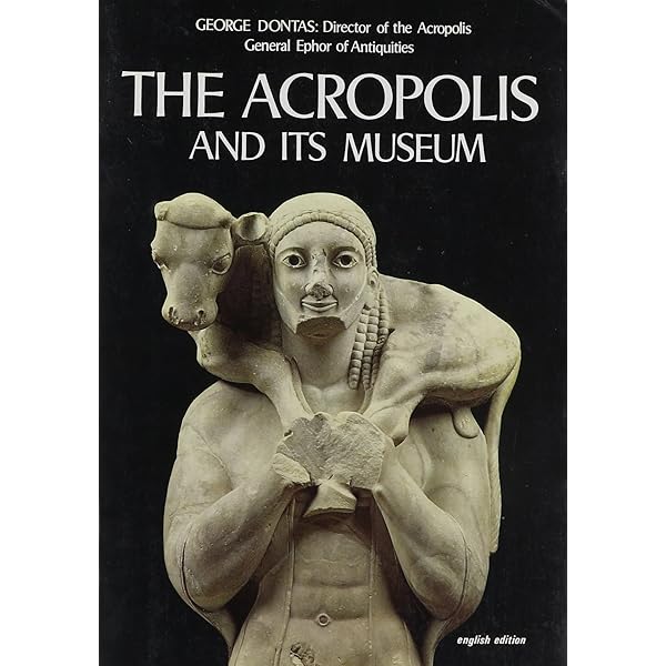 洋書 THE ACROPOLIS AND ITS MUSEUM The Acropolis and its Museum by George Dontas | Goodreads
