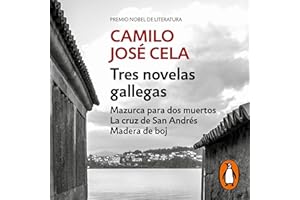Tres novelas gallegas [Three Galician Novels]: Mazurca para dos muertos: La cruz de San Andrés: Madera de Boj [Mazurka for Tw