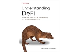 Understanding DeFi: The Roles, Tools, Risks, and Rewards of Decentralized Finance