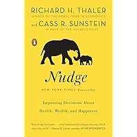 Nudge: Improving Decisions About Health, Wealth, and Happiness