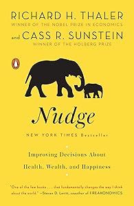 Nudge: Improving Decisions About Health, Wealth, and Happiness