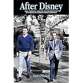 After Disney: Toil, Trouble, and the Transformation of America's Favorite Media Company