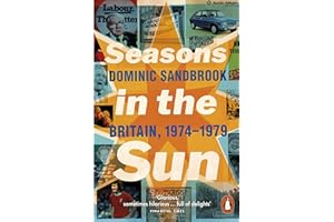 Seasons in the Sun: The Battle for Britain, 1974-1979