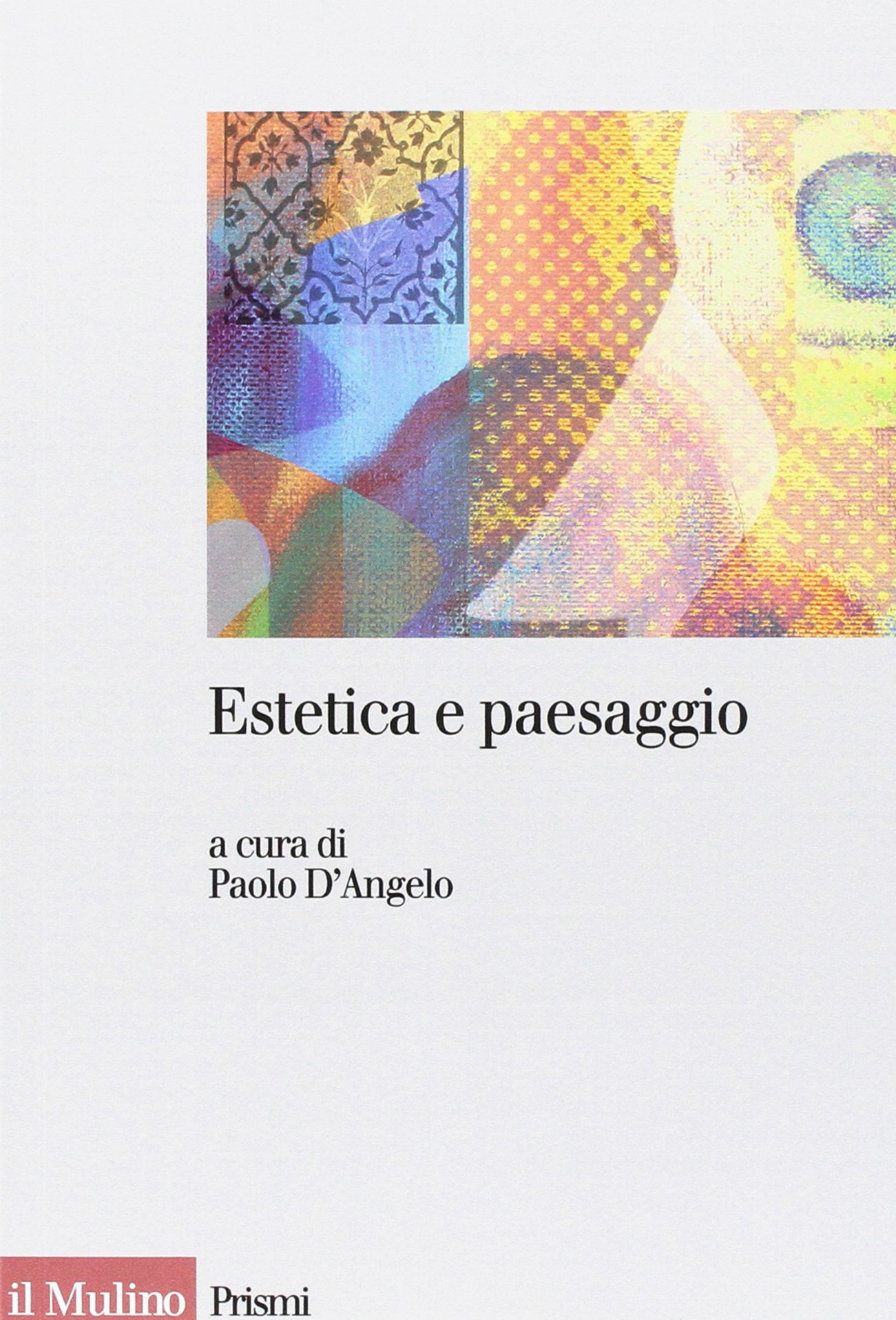 Estetica E Paesaggio Amazon It D Angelo P Libri