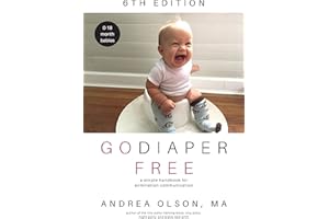 Go Diaper Free: A simple handbook for elimination communication