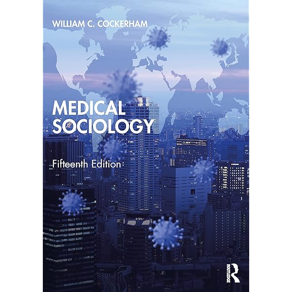 Medical Sociology: 9781032907864: Medicine & Health Science Books