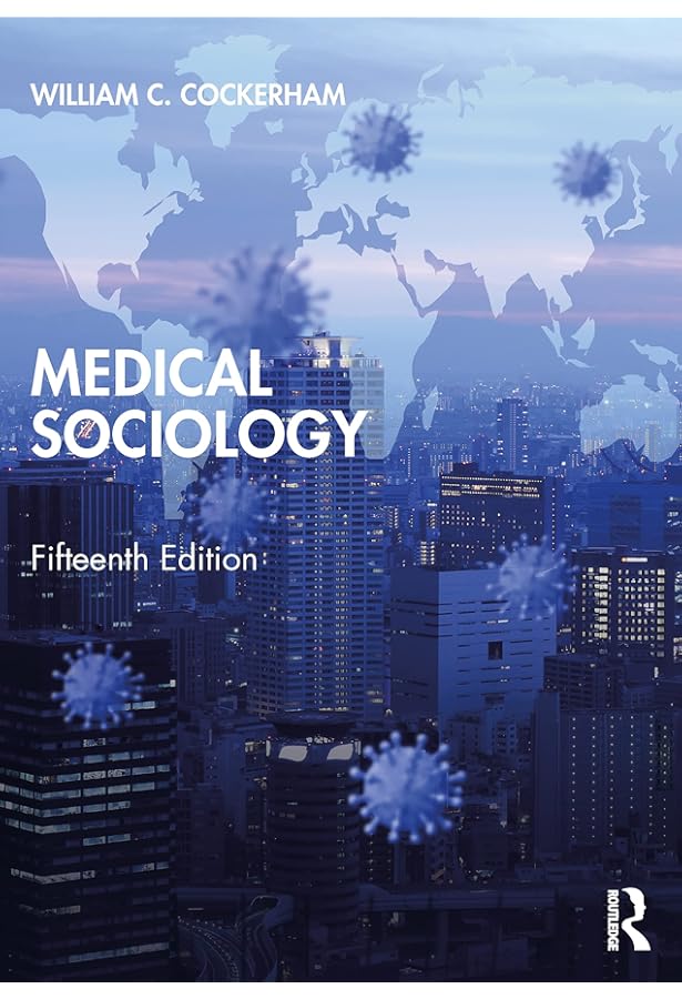 Medical SOCIOLOGY 第13版 Medical Sociology (13th Edition): 9780205896417: Medicine & Health