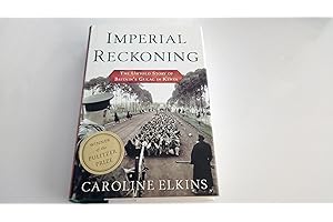 Imperial Reckoning: The Untold Story of Britain's Gulag in Kenya