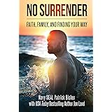 No Surrender: Faith, Family, and Finding Your Way