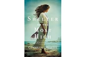 Shelter of the Most High: (Historical Old Testament Biblical Fiction Series Set in the Promised Land) (Cities of Refuge)