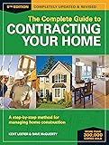 The Complete Guide to Contracting Your Home: A