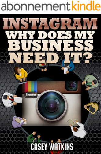 Download Instagram: Why Does My Business Need It? (Social Media Series) (English Edition) PDF