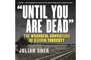 "Until You Are Dead": The Wrongful Conviction of Steven Truscott