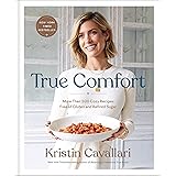 True Comfort: More Than 100 Cozy Recipes Free of Gluten and Refined Sugar: A Gluten Free Cookbook
