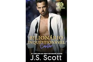 Bilionário Inquestionável ~ Carter (A Obsessão do Bilionário Livro 13) (Portuguese Edition)