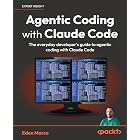 Agentic Coding with Claude Code: The everyday developer's guide to agentic coding with Claude Code