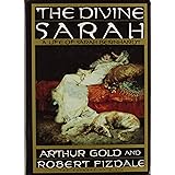The Divine Sarah: A Life of Sarah Bernhardt