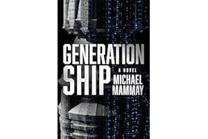 Generation Ship: A Gripping Military Science Fiction Novel of a Generation Ship's Journey