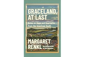 Graceland, At Last: Notes on Hope and Heartache From the American South