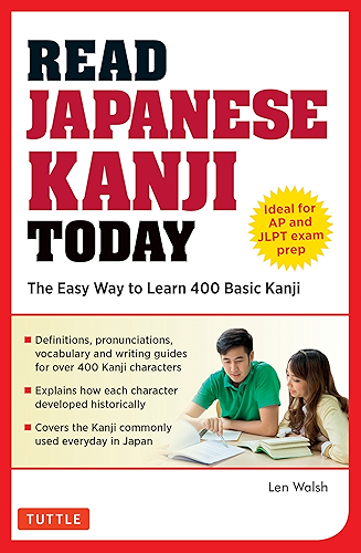 Download Read Japanese Kanji Today: The Easy Way to Learn the 400 Basic Kanji [JLPT Levels N5 + N4 and AP Japanese Language & Culture Exam] (English Edition) PDF