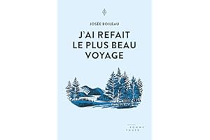 J'ai refait le plus beau voyage (French Edition)