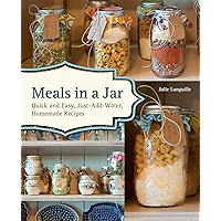 Meals in a Jar: Quick and Easy, Just-Add-Water, Homemade Recipes book cover