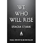 We Who Will Rise: A Novel (Empire of Blood Book 2)