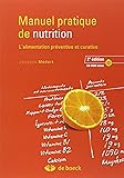 Manuel pratique de nutrition : L'alimentation pr&eacute;ventive et curative (1C&eacute;d&eacute;rom)
