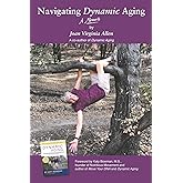 Navigating Dynamic Aging: A Memoir