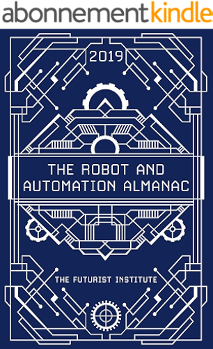 Download The Robot and Automation Almanac - 2019: The Futurist Institute (English Edition) PDF