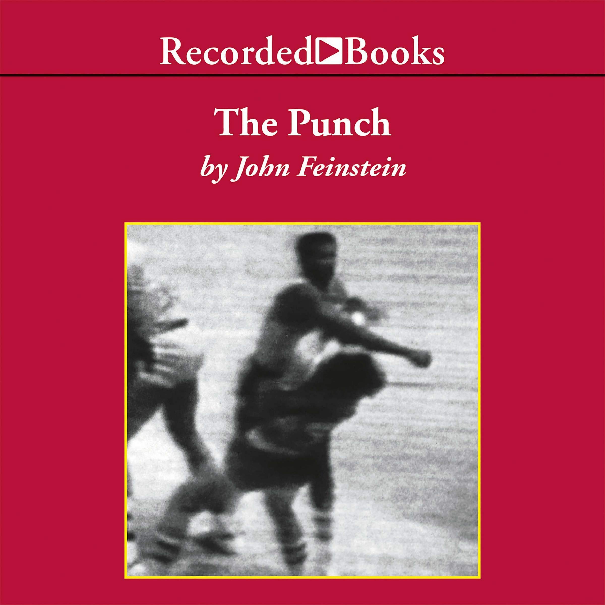 The Punch One Night Two Lives And The Fight That Changed Basketball Forever John Feinstein 9781664433595 Amazon Com Books